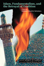 Islam, Fundamentalism and the Betrayal of Tradition